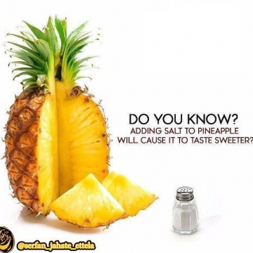 آناناس تنها میوه ایست که اگر به آن نمک اضافه کنید بجای شوری شیرین تر میشود
